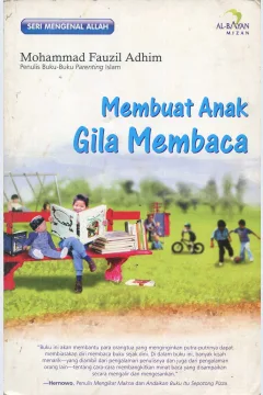 Cover Membuat anak gila membaca / Mohammad Fauzil Adhim; penyunting, Toto Edidarmo