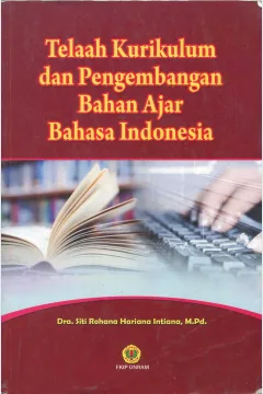 Cover Telaah kurikulum dan pengembangan bahan ajar bahasa Indonesia / Dra. Sitti Rohana Hariana Intiana, M.Pd