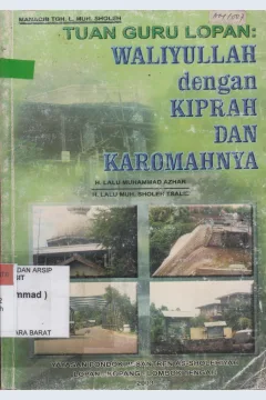 Cover Tuan Guru Lopan :  Waliyullah dengan Kiprah dan Karomahnya / H.  Lalu Muhammad Azhar