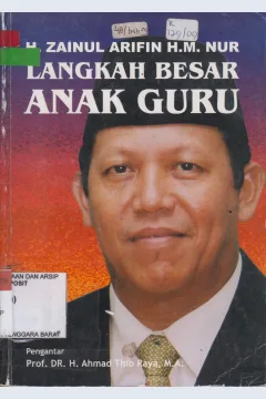 Cover H. Zainul Arifin H.M. Nur :  Langkah Besar Anak Guru / Supriadin H. Hasan