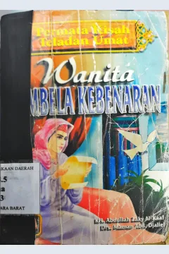 Cover Permata kisah teladan umat :  Wanita pembela kebenaran / KH. Abdullah Zakiy Al-Kaaf; Drs. Maman Abdl Djaliel