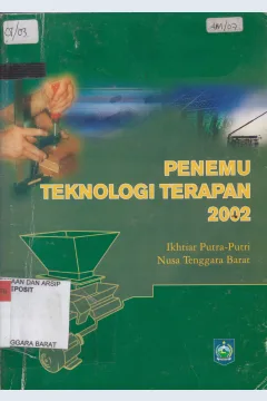 Cover Penemu Teknologi Terapan 2002 :  Ikhtiar Putra-Putri Nusa Tenggara Barat / Riyanto Rabbah