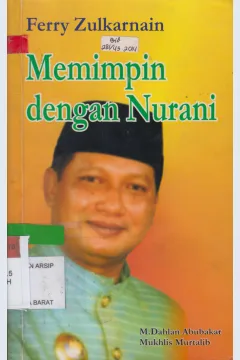 Cover Ferry Zulkarnain Memimpin dengan Nurani / M. Dahlan Abubakar