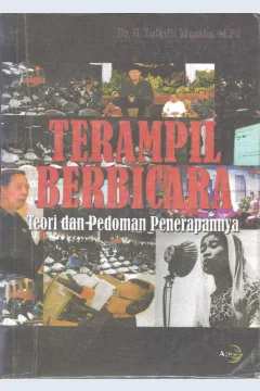 Cover Terampil berbicara :  teori dan pedoman penerapannya / Dr. H. Zulkifli Musaba, M.Pd.