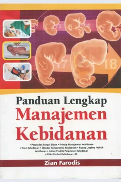 Cover Panduan lengkap manajemen kebidanan / Zian Farodis; editor, Abdul Azid Muttaqin