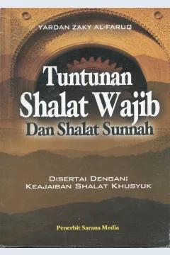 Cover Tuntunan shalat wajib dan shalat sunnah / Yardan Zaky Al-Faruq