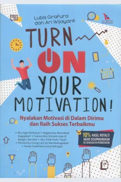 Cover Turn on your motivation / Lubis Grafura, Ari Wijayanti; editor, Aina Afina Awani