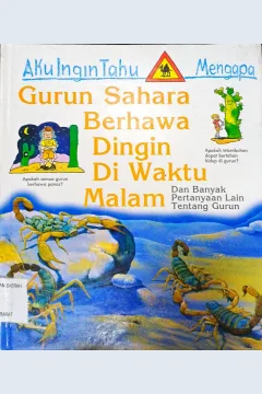 Cover Aku Ingin Tahu Mengapa :  Gurun Sahara Berhawa Dingin di Waktu malam / Jackie Gaff