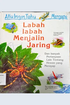 Cover Aku Ingin Tahu Mengapa :  Labah-labah Menjalin Jaring / Amanda O'neill