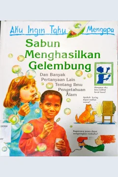 Cover Aku Ingin Tahu Mengapa :  Sabun Menghasilkan Gelembung / Barbara Taylor