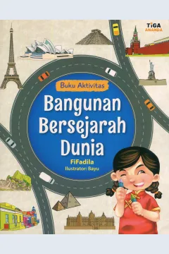 Cover Bangunan bersejarah dunia / FiFadila; editor, Yenni Saputri