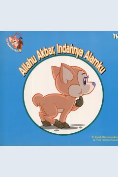 Cover Allahu Akbar, Indahnya Alamku / dr. Yusuf Alam Romadhon, dr. Yuni Prastyo Kurniati; editor, Julie Rahmawati