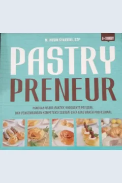 Cover Pastry Preuneur / M. Husin Syarbini, STP; Editor, Cahyadi H. Prabowo