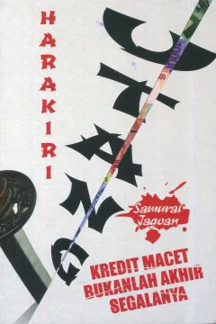 Cover Harakiri Utang :  Kredit Macet Bukanlah Akhir Segalanya / Samurai Jagoan; Editor, Cahyadi Prabowo