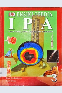 Cover Ensiklopedia IPA 3 :  Ilmu Kedokteran, Ilmu Bumi / Editor : Lara Maiklem