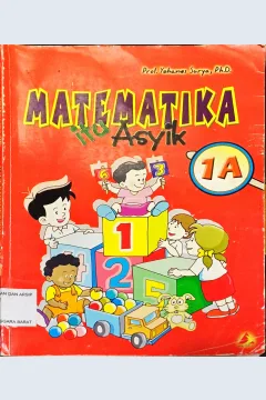 Cover Matematika Itu Asyik 1B :  Sekolah Dasar Kelas 1 Semester 1 / Prof. Yohanes Surya