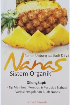 Cover Panen untung dari budi daya nanas sistem organik / Ir. Budi Samadi; Editor, Fl. Sigit Suryantoro