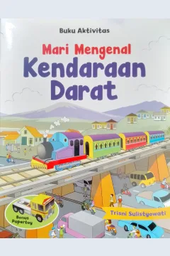 Cover Mari mengenal kendaraan darat / Trisni Sulistyowati, S.Pd; Editor, D. Kurniawan, S.Si