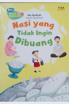Cover Nasi yang tidak ingin dibuang / Nia Apriliyah; Editor, Dhita Kurniawan, S.Si