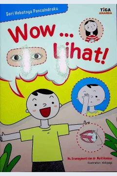 Cover Wow... lihat! / Ns. Eramayawati, dr. Nuril Annissa; Editor, Dhita Kurniawan