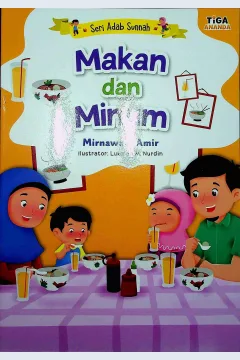 Cover Makan dan minum / Mirnawati Amir; Editor, Saidah
