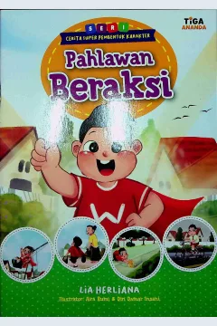 Cover Pahlawan beraksi / Lia Herliana; Editor, Dhita Kurniawan, S.Si