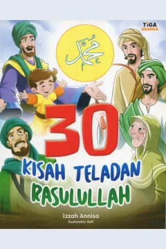 Cover 30 kisah teladan Rasulullah / Izzah Annisa; editor, Hari