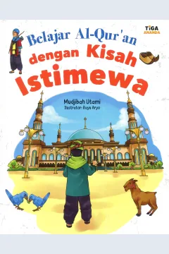 Cover Belajar Al-Qur'an dengan kisah istimewa / Mudjibah Utami; editor, Saidah