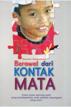Cover Berawal dari kontak mata / Haryanto Bapakedimas, Choirul Asyhar; editor, Cahyadi H. Prabowo