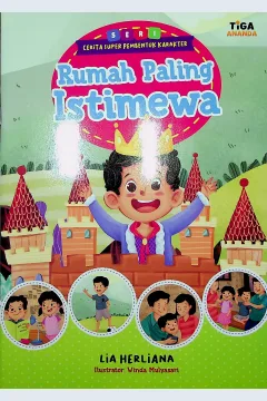 Cover Rumah paling istimewa / Lia Herliana; Editor, Dhita Kurniawan, S.Si
