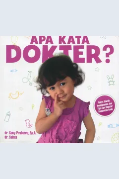 Cover Apa kata dokter? / dr. Sony Prabowo, Sp.A., dr. Salma; editor, Ferrial Pondrafi
