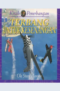Cover Terbang untuk kesenangan / Ole Steen Hansen; penerjemah, Inik B. Utami; editor, A. Mellyora