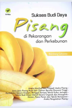 Cover Sukses budi daya pisang di pekarangan dan perkebunan / Bambang Cahyono; Editor, Fl. Sigit Suyantoro