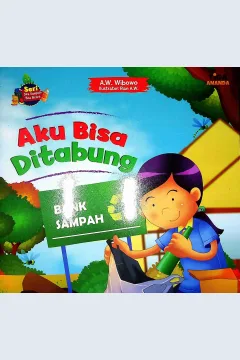 Cover Aku bisa ditabung / A.W. Wibowo; Editor, Hary