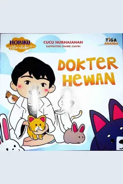 Cover Hobiku cita-citaku :  Dokter hewan / Cucu Nurhasanah; Editor, Hari