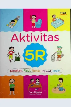 Cover Aktivitas 5R :  ringkas, rapi, resik, rawat, rajin / Nurul Ikoma; Editor, Dhita Kurniawan, S.Si