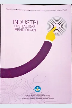Cover Industri digitalisasi pendidikan / Tsabit Latief, Wahyu Haryadi, Ali Muhtarom, Muhyiddin Fanda S., Sahlul Fuad