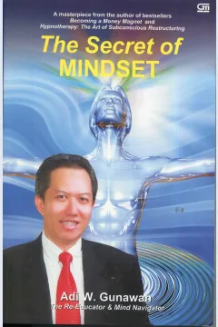 Cover The secret of mindset / Adi W. Gunawan