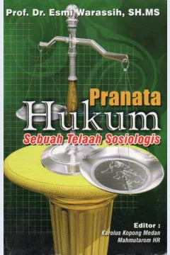 Cover Pranata hukum :  sebuah telaah sosiologis / Esmi Warassih; editor, Karolus Kopong Medan, Mahmutarom HR