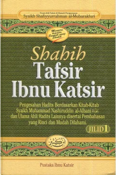 Cover Shahih Tafsir Ibnu Katsir Jilid 1 / Syaikh Shafiyyur al-Mubarak; penerjemah, Ihsan al-Atsari