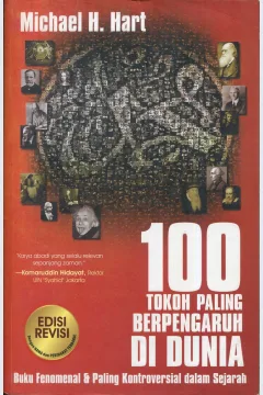 Cover 100 tokoh paling berpengaruh di dunia / Michael H. Hart; penerjemah, Ken Ndaru, M. Nurul Islam; editor, Hanif