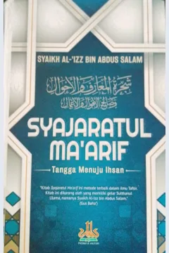 Cover Syajaratul Ma'arif / Sayikh Al-'Izz bin Abdus Salam; penerjemah, Samson Rahman, editor, Muhamad Yasir, Lc