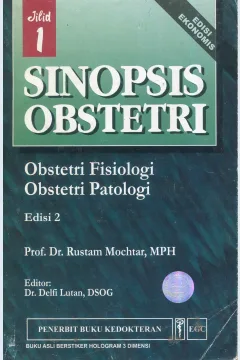 Cover Sinopsis obstetri :  obstetri fisiologi, obstetri patologi / Rustam Mochtar; editor, Delfi Lutan