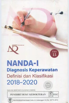 Cover Nanda-I diagnosis keperawatan :  definisi dan klasifikasi 2018-2020 / editor, T. Heather Herdman, Shigemi Kamitsuru; alih bahasa, Budi Anna Keliat, Henny Suzana Mediani, Teuku Tahlil