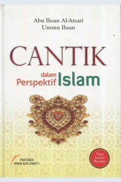 Cover Canti dalam perspektif Islam / Ummu Ihsan Choiriyah, Abu Ihsan Al-Atsari; editor, Tim Editorial Pustaka Imam asy-Syafi'i