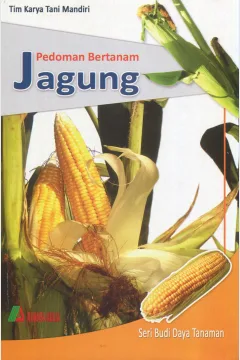 Cover Pedoman bertanam jagung / Tim Karya Tani Mandiri