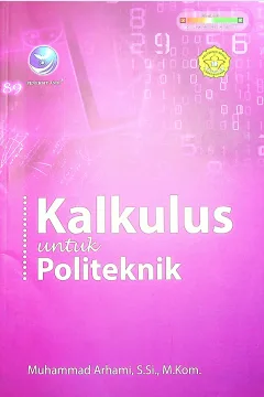 Cover Kalkulus untuk politeknik / Muhammad Arhami; Editor, Elizabeth Kurnia