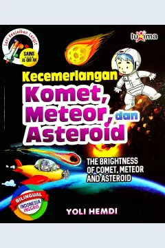 Cover Kecemerlangan Komet, meteor, dan astereoid / Yoli Hemdi; Editor, Arif Anggoro