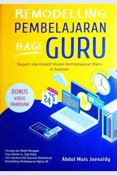 Cover Remodelling pembelajaran bagi guru / Abdul Muis Joenaidy; editor, Utami