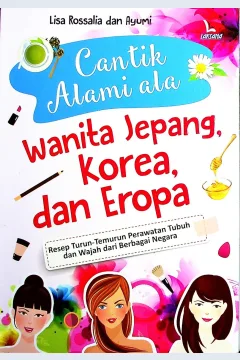 Cover Cantik Alami Ala Wanita Jepang, Korea, Dan Eropa / Lisa Rossalia, Ayumi;Editor,Damaya William